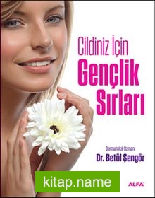 Cildiniz İçin Gençlik Sırları