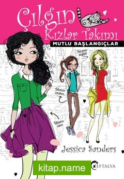 Çılgın Kızlar Takımı / Mutlu Başlangıçlar