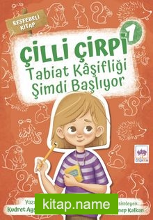 Çilli Çirpi -1 / Tabiat Kaşifliği Şimdi Başlıyor