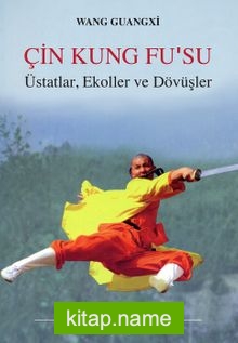 Çin Kung Fu’su  Üstatlar, Ekoller ve Dövüşler