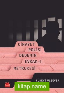 Cinayet Polisi Dedemin Evrak-ı Metrukesi