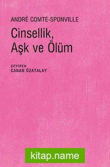 Cinsellik, Aşk ve Ölüm