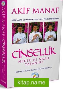 Cinsellik Nedir ve Nasıl Yaşanır Sorular ve Cevaplarla Varoluşun Temel Prensipleri Spirütüel Söyleşiler ve Felsefe Serisi-9