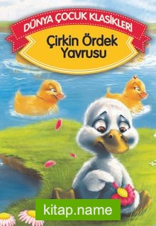 Çirkin Ördek Yavrusu (Düz Yazılı) / Dünya Çocuk Klasikleri