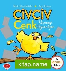 Civciv Cenk Uçmayı Öğreniyor (3 Boyutlu Kitap)