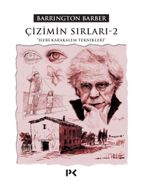 Çizimin Sırları-2  İleri Karakalem Teknikleri