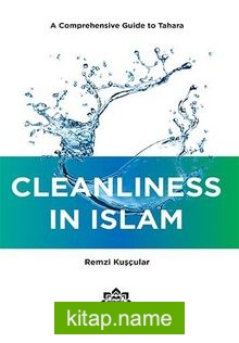 Cleanliness in Islam:  A Comprehensive Guide to Tahara