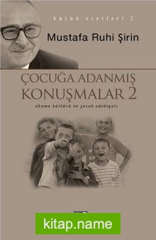 Çocuğa Adanmış Konuşmalar 2