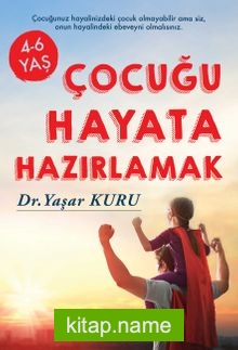 Çocuğu Hayata  Hazırlamak