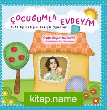 Çocuğumla Evdeyim  0-12 Ay Gelişim Takipli Oyunlar