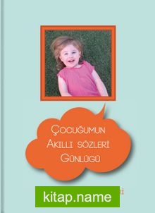 Çocuğumun Akıllı Sözleri Günlüğü