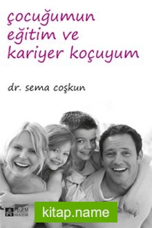 Çocuğumun Eğitim ve Kariyer Koçuyum