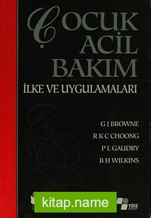 Çocuk Acil Bakım İlke ve Uygulamaları