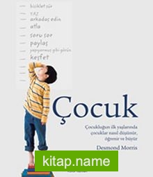 Çocuk – Çocukluğun İlk Yaşlarında Çocuklar Nasıl Düşünür, Öğrenir ve Büyür