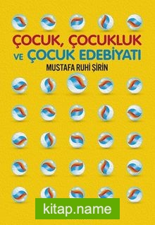 Çocuk, Çocukluk ve Çocuk Edebiyatı