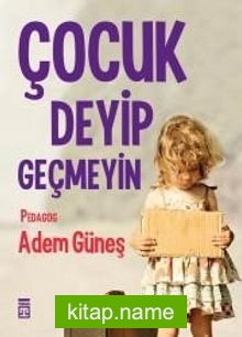 Çocuk Deyip Geçmeyin