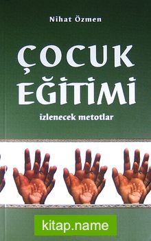 Çocuk Eğitimi İzlenecek Metotlar