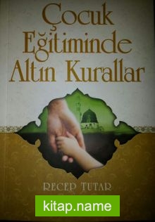 Çocuk Eğitiminde Altın Kurallar