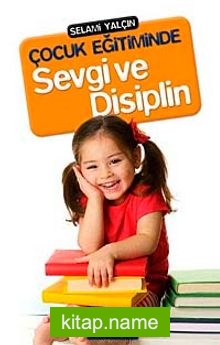 Çocuk Eğitiminde Sevgi ve Disiplin