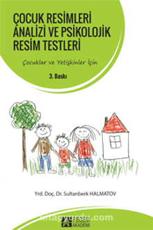 Çocuk Resimleri Analizi ve Psikolojik Resim Testleri