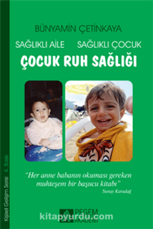 Çocuk Ruh Sağlığı /  Sağlıklı Aile Sağlıklı Çocuk