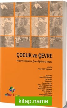 Çocuk ve Çevre  Küçük Çocuklar ve Çevre Eğitimi El Kitabı