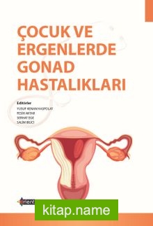 Çocuk ve Ergenlerde Gonad Hastalıkları