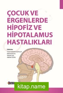 Çocuk ve Ergenlerde Hipofiz ve Hipotalamus Hastalıkları