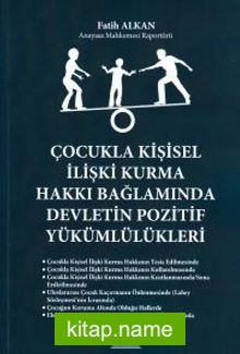 Çocukla Kişisel İlişki Kurma Hakkı Bağlamında Devletin Pozitif Yükümlülükleri