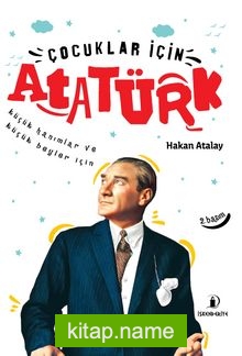 Çocuklar İçin Atatürk Küçük Hanımlar ve Küçük Beyler İçin