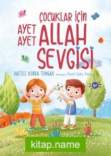 Çocuklar İçin Ayet Ayet Allah Sevgisi