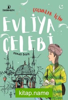 Çocuklar İçin Evliya Çelebi