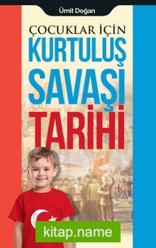Çocuklar İçin Kurtuluş Savaşı Tarihi