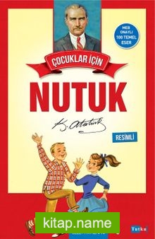 Çocuklar İçin Nutuk (Resimli)