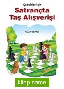 Çocuklar İçin Satrançta Taş Alışverişi