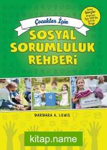 Çocuklar İçin Sosyal Sorumluluk Rehberi