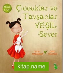 Çocuklar ve Tavşanlar Yeşil Sever