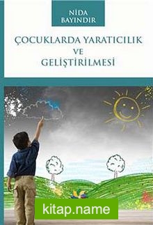 Çocuklarda Yaratıcılık ve Geliştirilmesi