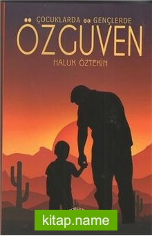 Çocuklarda ve Gençlerde Özgüven