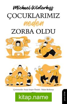 Çocuklarımız Neden Zorba Oldu