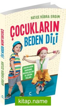 Çocukların Beden Dili Çocuklarda Davranış Bozuklukları Ve Çözüm Yolları