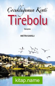 Çocukluğumun Kenti Tirebolu