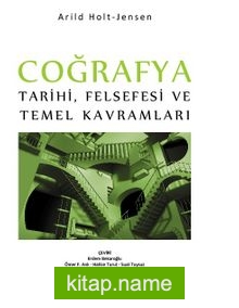 Coğrafya Tarihi Felsefesi ve Temel Kavramları