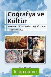 Coğrafya ve Kültür  Mekan-Kültür-Tarih-Coğrafi-İşaret