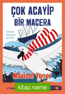 Çok Acayip Bir Macera (Sen de Oku)