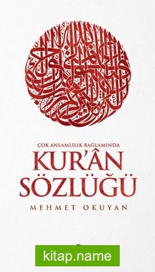 Çok Anlamlılık Bağlamında Kur’an Sözlüğü