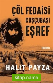 Çöl Fedaisi Kuşçubaşı Eşref