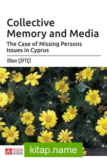 Collective Memory and Media The Case of Missing Persons Issues in Cyprus