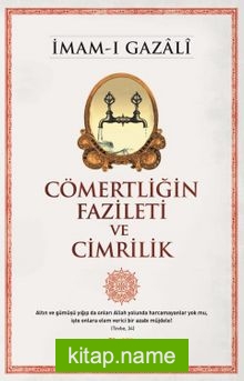 Cömertliğin Fazileti ve Cimrilik