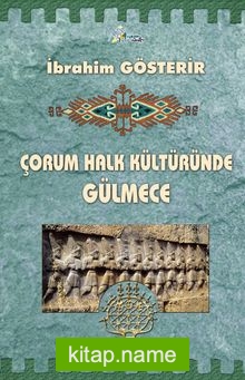 Çorum Halk Kültüründe Gülmece